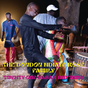 The Doudou N'Diaye Rose Family – Twenty​-​One Sabar Rhythms