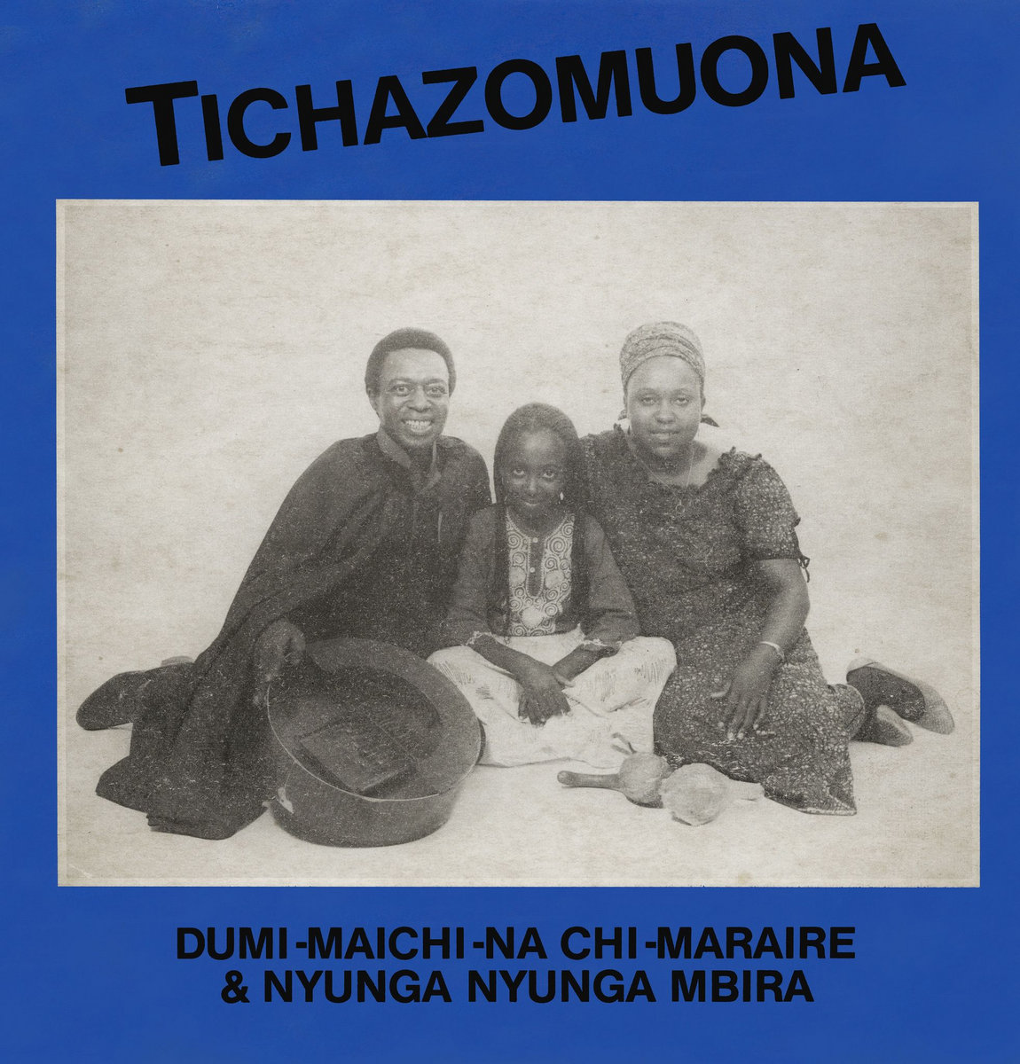 Nyunga Nyunga Mbira - Tichazomuona