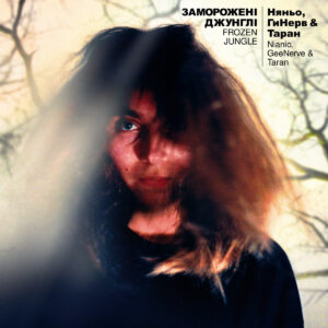 Nianio, GeeNerve & Taran – Frozen Jungle