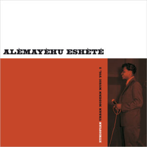 Alèmayèhu Eshèté - Ethiopian Urban Modern Music Vol. 2