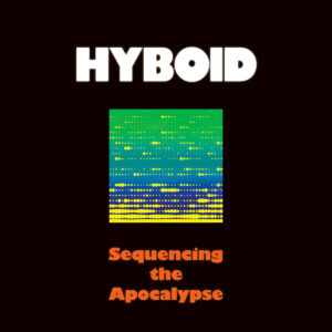 Hyboid ‎– Sequencing The Apocalypse