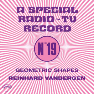 Reinhard Vanbergen ‎– Geometric Shapes (A Special Radio ~ TV Record – N°19)
