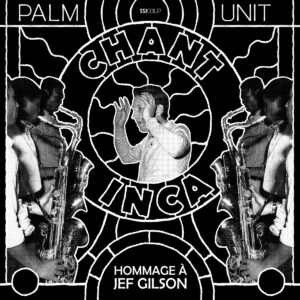 Palm Unit ‎– Hommage A Jef Gilson