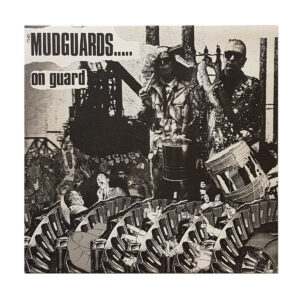 (The) Mudguards – On Guard