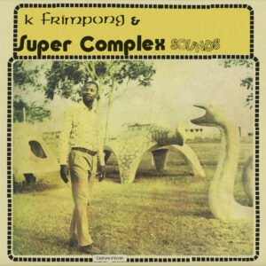 K. Frimpong & Super Complex Sounds ‎ - Ahyewa Special