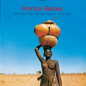 Francis Bebey – African Electronic Music 1975-1982