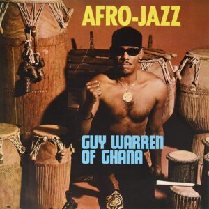 Guy Warren Of Ghana – Afro-Jazz