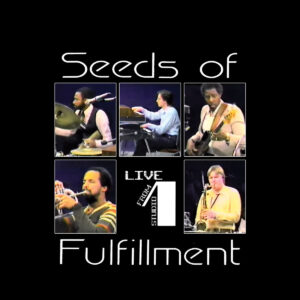 Seeds Of Fulfillment ‎– Live From Studio 1