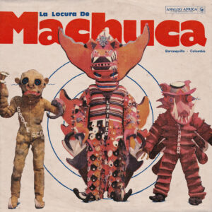 Various ‎– La Locura de Machuca 1975-1980