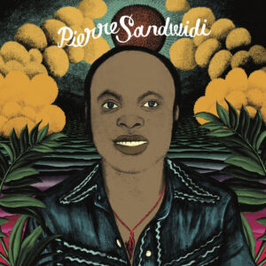 Sandwidi Pierre – Le Troubadour De La Savane 1976-1980