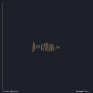 Fernando Falcão – Memória Das Águas