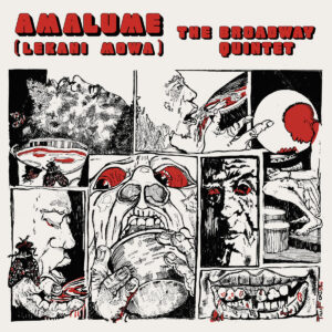 The Broadway Quintet – Amalume (Lekani Mowa)