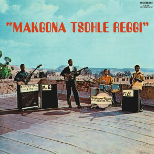 Various - Makgona Tsohle Reggi