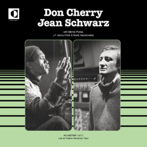 Don Cherry, Jean Schwarz – Roundtrip (1977) (Live at Théâtre Récamier, Paris)