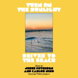 Turn On The Sunlight – Drives To The Beach